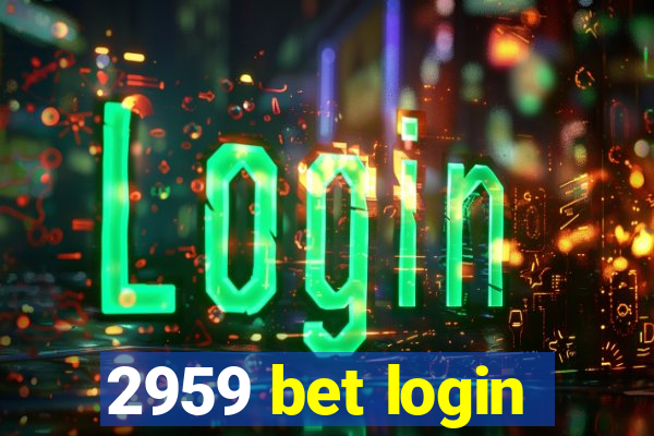 2959 bet login